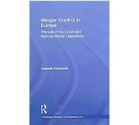 Merger Control in Europe Ioannis Kokkoris (Auteur)