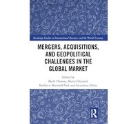 Mergers, Acquisitions, and Geopolitical Challenges in the Global Market