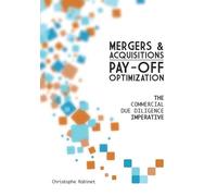 Mergers & Acquisitions Pay-Off Optimization - The Commercial Due Diligence Imperative