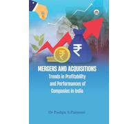 Mergers and Acquisitions: Trends in Profitability and Performances of Companies in India
