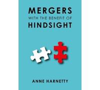 Mergers With The Benefit Of Hindsight