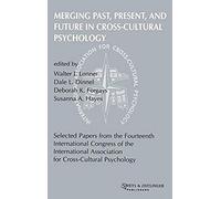 Merging Past, Present, And Future In Cross-Cultural Psychology