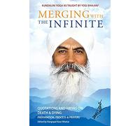 Merging with the Infinite: Quotations and Kriyas on Death and Dying