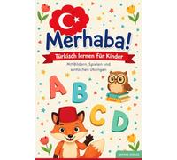 Merhaba! - Türkisch lernen für Kinder Mit Bildern, Spielen und einfachen Übungen