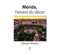 Mérida, l'envers du décor