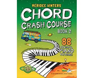 Meridee Winters Chord Crash Course Book 2: A Teach Yourself Piano Book for Older Beginners and Adults
