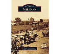 Meridian, Idaho, Images of America Series Frank Thomason, Polly Ambrose Peterson (Auteur)