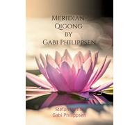 Meridian-Qigong By Gabi Philippsen