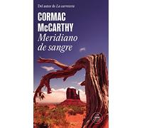 Cormac McCarthy – Meridiano de Sangre / Blood Meridian