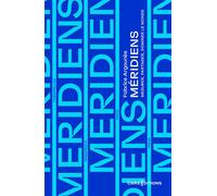 Méridiens - Mesurer, partager, dominer le monde - Fabrice Argounès - Cnrs Eds - broché - Etude