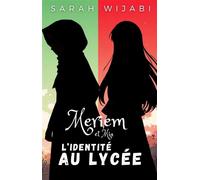 Meriem et Mia - L'identité au lycée - Sarah Wijabi - Wijabi Story - broché - Roman adolescent