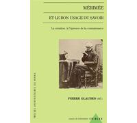 Merimee et le bon usage du savoir - Pierre Glaudes - Presses Universitaires Du Midi - broché - Essai