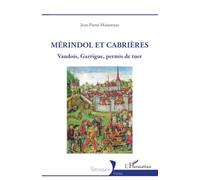 Mérindol et Cabrières: Vaudois, Garrigue, permis de tuer