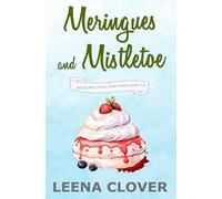 Meringues and Mistletoe: A Cozy Murder Mystery