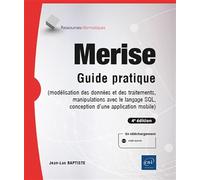 Merise - Guide pratique (4e édition) - (modélisation des données et des traitements, manipulations avec le langage SQL, conception d’une application mobile Android ou iOS)