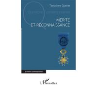 Mérite et reconnaissance - Guerin timothee - L'harmattan - broché - Essai
