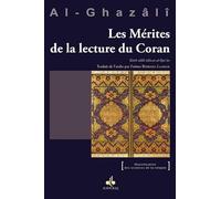 Mérites de la lecture du Coran (Les) - Kitâb âdâb tilâwat al-Qur'ân