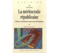 Meritocratie republicaine Elitisme et scolarisation de masse sous la IIIe République - Pur - Presses Universitaires Rennes - broché - Essai