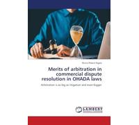 Merits of arbitration in commercial dispute resolution in OHADA laws