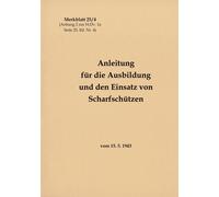 Merkblatt 25/4 Anleitung Für Die Ausbildung Und Den Einsatz Von Scharfschützen