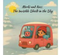 Merki and Naz: The Invisible Shield in the Sky