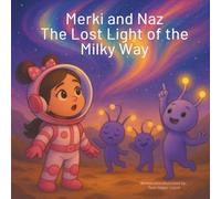 Merki and Naz The Lost Light of the Milky Way