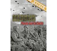 Merkur Paras sur la Crète, Mai 1941 - Georges Bernage - Heimdal Eds - relié - Beau livre