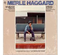 MERLE HAGGARD-(a working man can't get nowhere today)