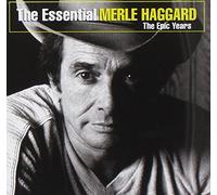 Merle Haggard - Essential Merle Haggard: The Epic Years