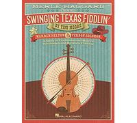 Merle Haggard Presents Swinging Texas Fiddlin': A Study Of Traditional And Modern Breakdown And Hoedown Fiddling