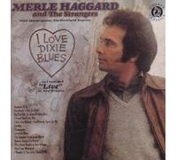 Merle Haggard & Strangers - I Love Dixie Blues-Live