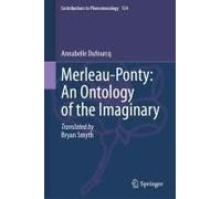 Merleau-Ponty: An Ontology Of The Imaginary