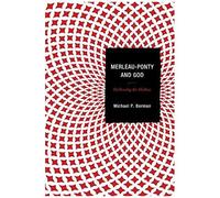 Merleau-Ponty And God