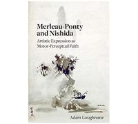 Merleau-Ponty And Nishida