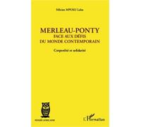Merleau-Ponty - Face Aux Défis Du Monde Contemporain-Corporéité Et Solidarité