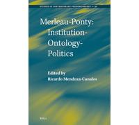 Merleau-Ponty: Institution-Ontology-Politics
