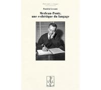 Merleau-Ponty, une esthétique du langage