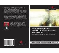 Merleau-Ponty's Dialectic Of Body And Sensation