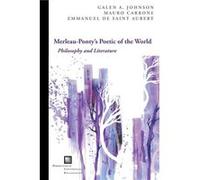 MerleauPontys Poetic of the World by Emmanuel de Saint Aubert Emmanuel de Saint Aubert (Auteur)