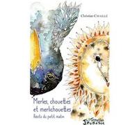 Merles, chouettes et merlichouettes Christian Cavaillé (Auteur)