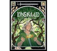 Merlin - Comment Merlin donna vie au roi Arthur - BD