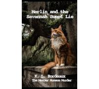 Merlin and the Savannah Sweet Lie: The Mercer Museum Murder
