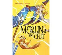 Merlin et son chat Christophe Lambert (Auteur), Florent Sacré (Conception couverture ou illustration)
