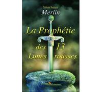 Merlin - La Prophétie des 13 Lunes rousses - Stéphane Monbaron - Plenitude - broché - Roman