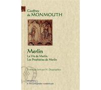 MERLIN. La Vie de Merlin. Les Prophéties de Merlin. La vie de Merlin, les prophéties de Merlin - Geoffrey (de) MONMOUTH - Paleo Eds - broché - Essai