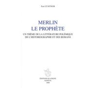 Merlin Le Prophète - Un Thème De La Littérature Polémique De L'historiographie Et Des Romans