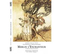 Merlin l'enchanteur d'après les textes anciens