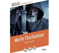 Merlin l'Enchanteur - Gaëlle Brodhag - Belin Éducation - broché - Scolaire / Universitaire