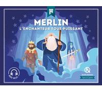Merlin L'enchanteur tout-puissant - Collectif - Quelle Histoire - broché - Document jeunesse