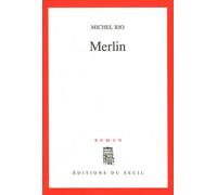 Merlin - Michel Rio - Seuil - broché - Roman